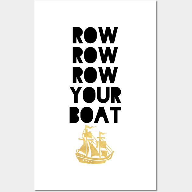 ROW ROW ROW YOUR BOAT Wall Art by deificusArt